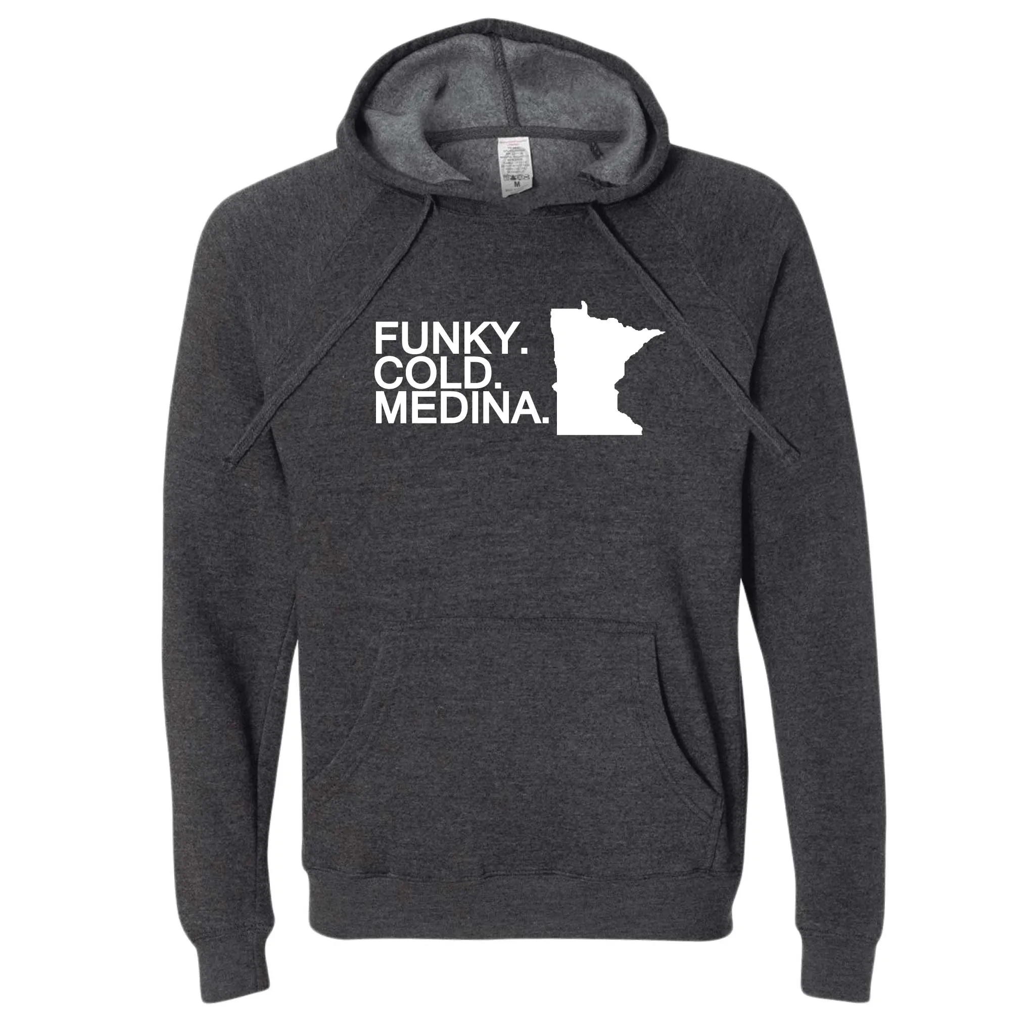 Funky. Cold. Medina. Minnesota Hoodie