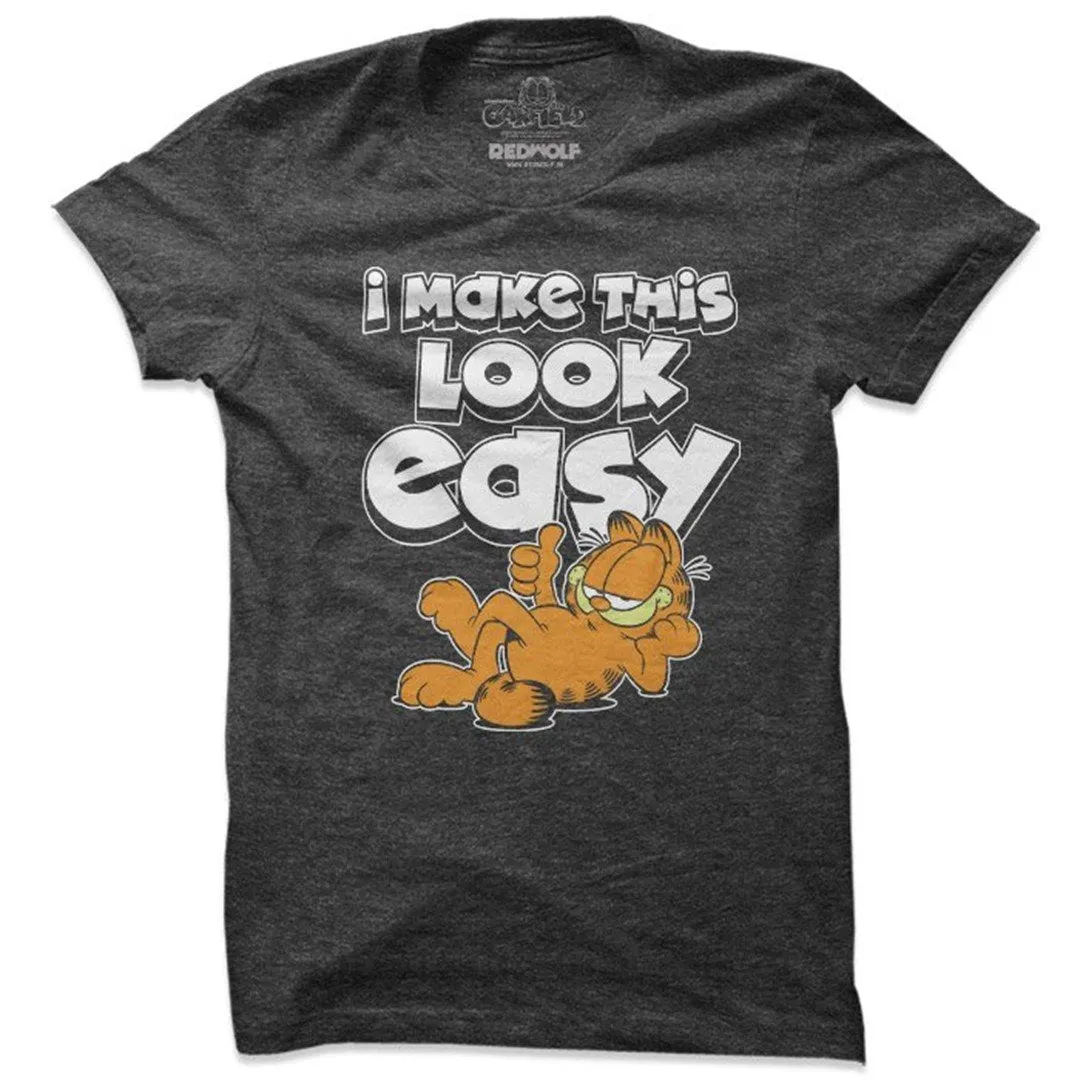 Garfield - I Make This Look Easy T-Shirt.