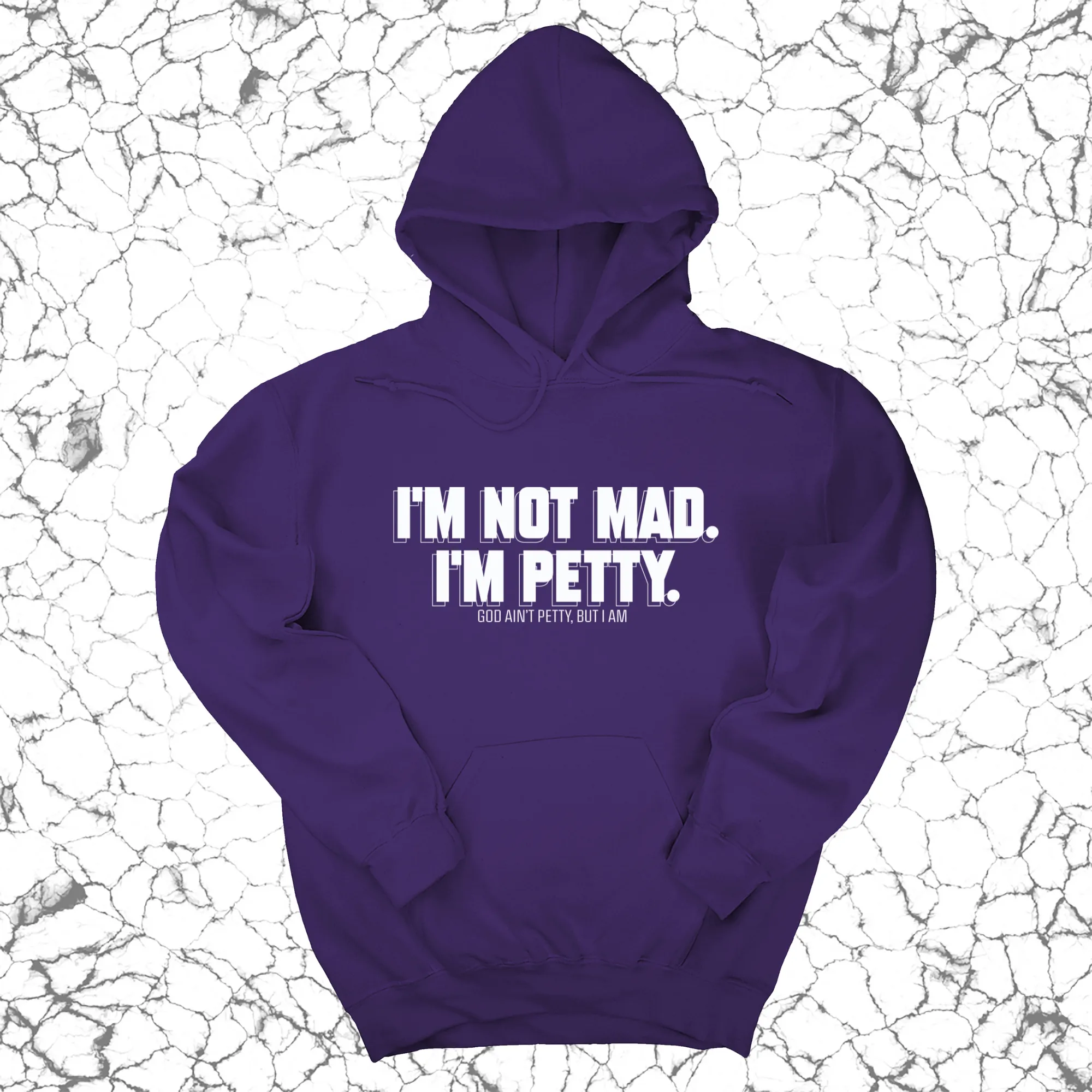 I'm not mad I'm petty Unisex Hoodie