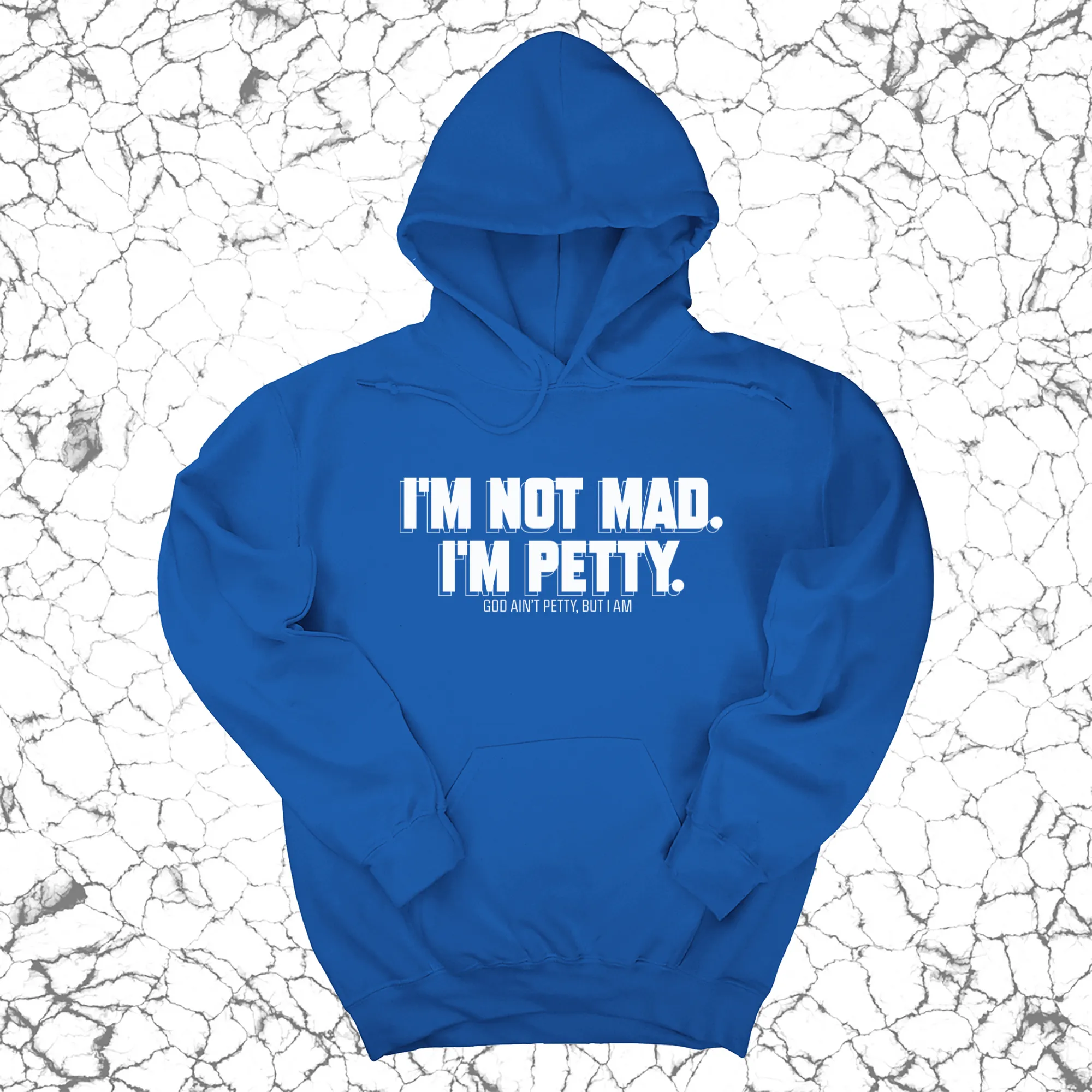 I'm not mad I'm petty Unisex Hoodie