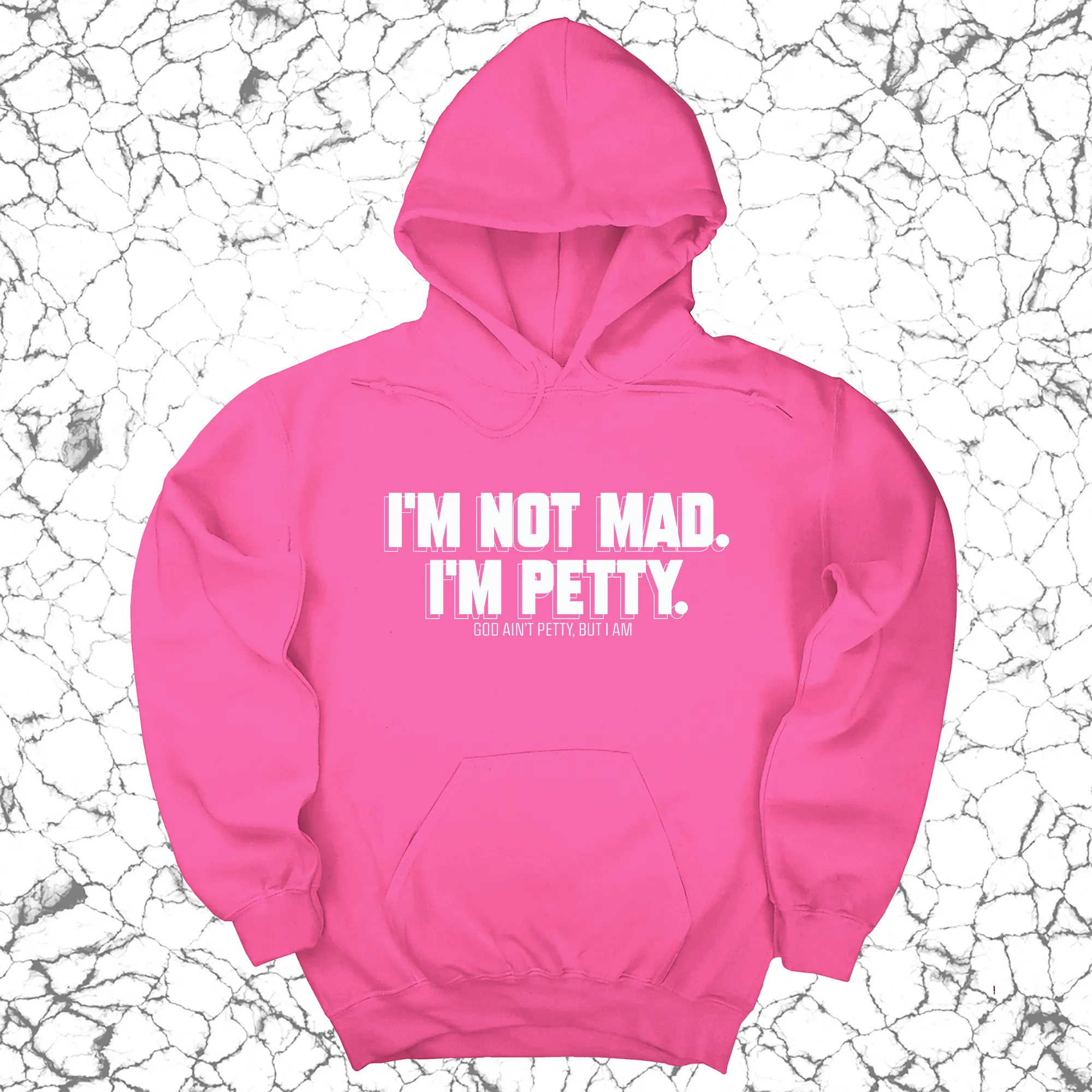 I'm not mad I'm petty Unisex Hoodie