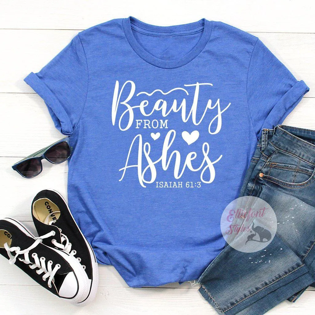 Religious Shirts Beauty From Ashes Bible Verse Shirt