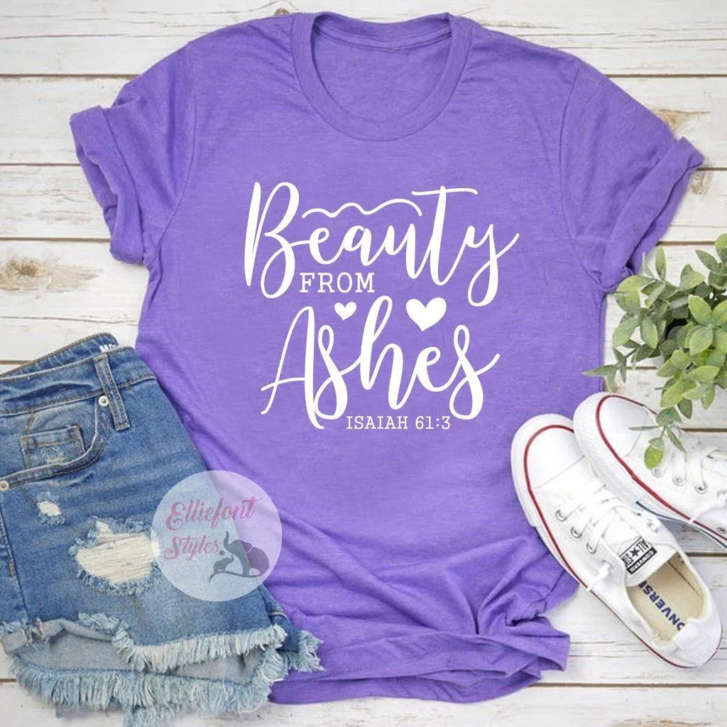 Religious Shirts Beauty From Ashes Bible Verse Shirt