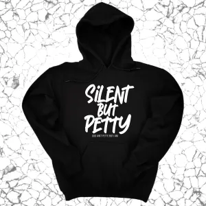 Silent but Petty Unisex Hoodie