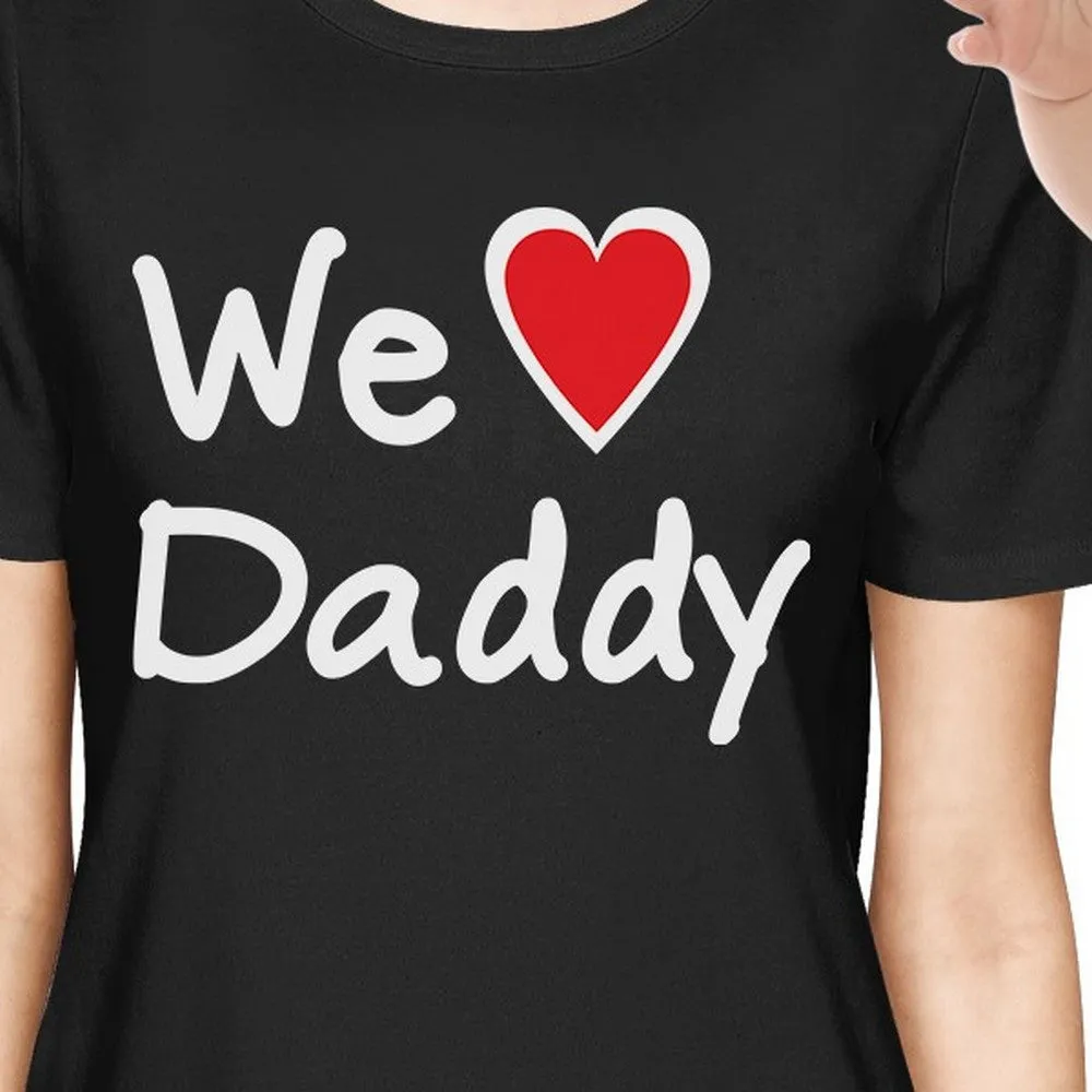 We Love Daddy Black Mom and Baby Matching Outfits Fathers Day Gifts